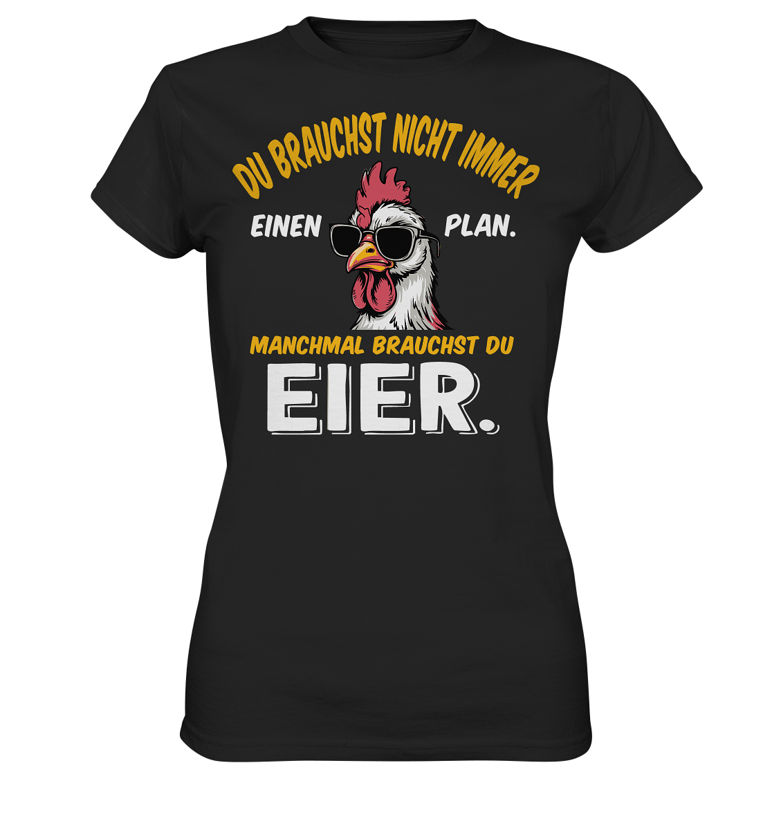 Du brauchst Eier - Ladies Premium Shirt