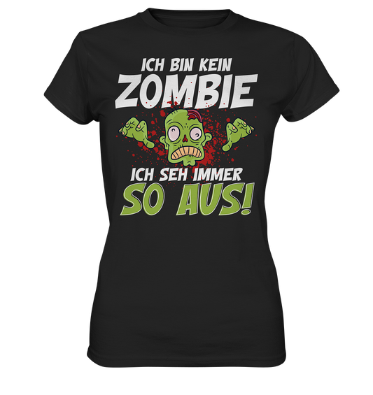Ich bin kein Zombie - Ladies Premium Shirt