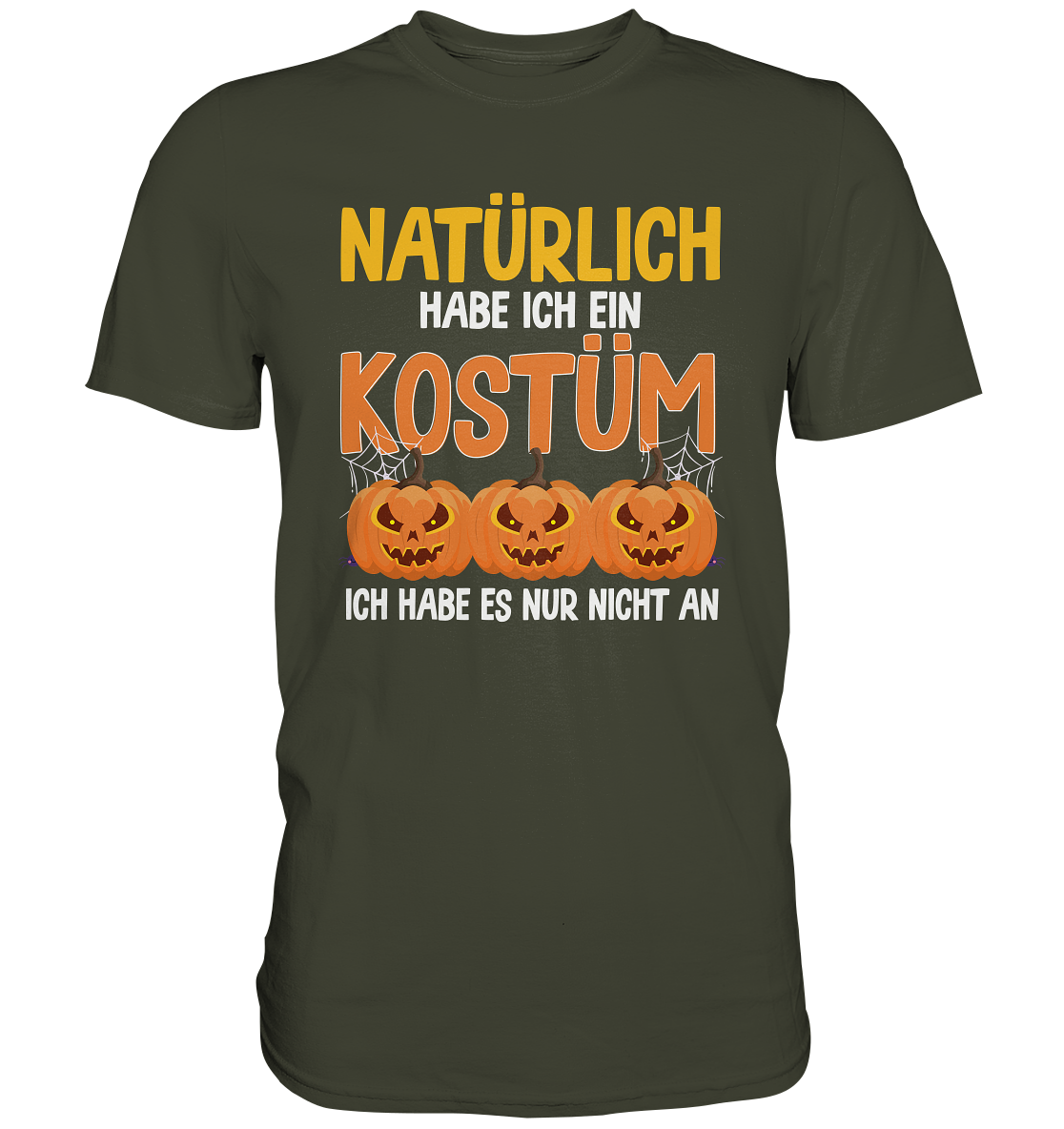 Natürlich habe ich ein Kostüm - Premium Shirt