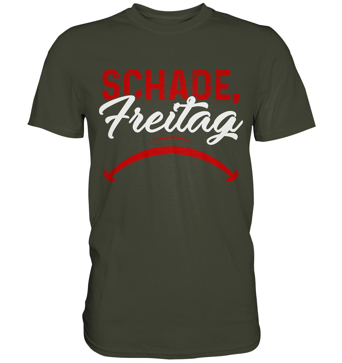 Schade Freitag - Premium Shirt