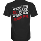 Wenn ich Du wäre - Premium Shirt