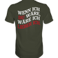 Wenn ich Du wäre - Premium Shirt