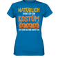 Natürlich habe ich ein Kostüm - Ladies Premium Shirt