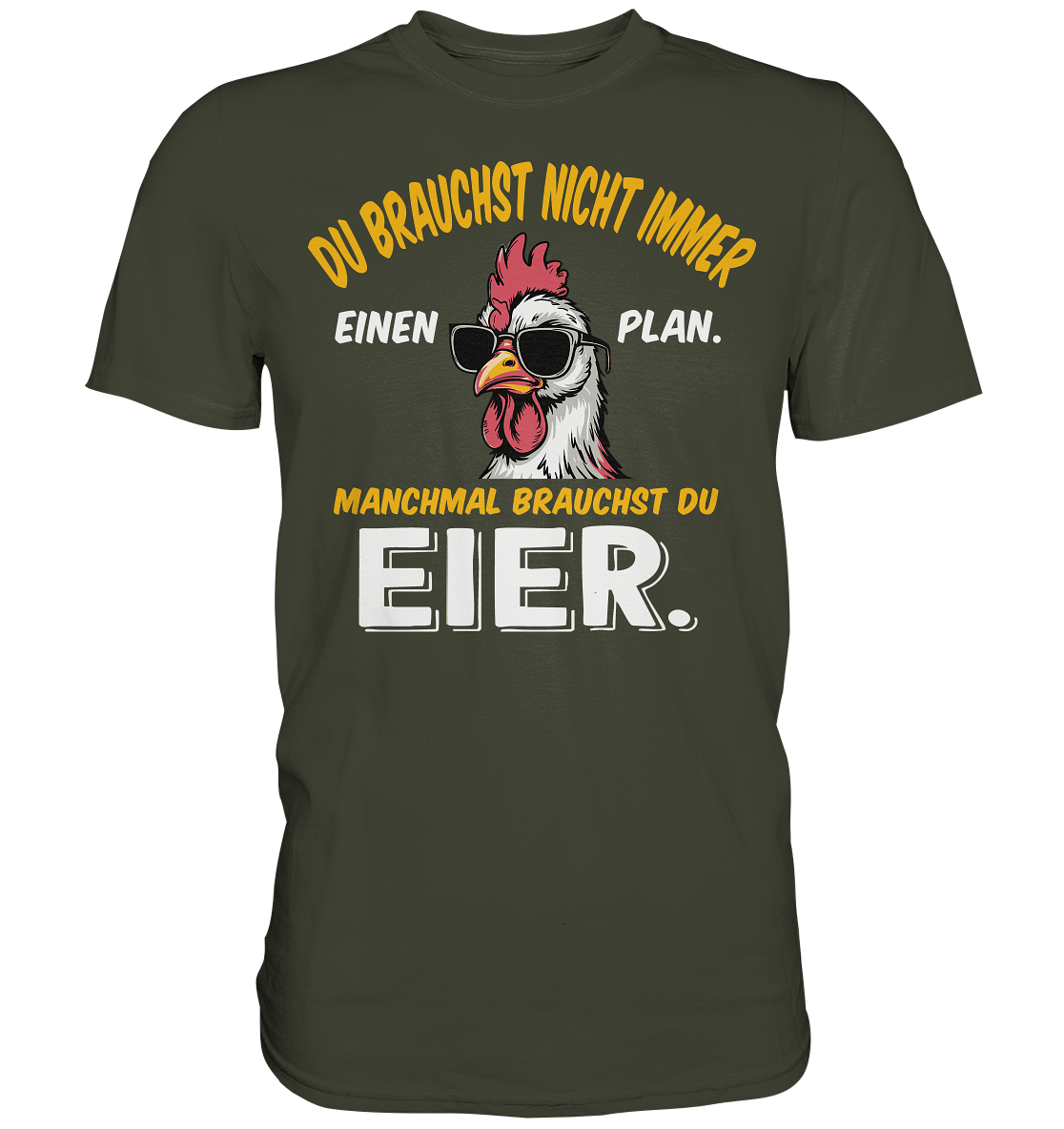 Du brauchst Eier - Premium Shirt