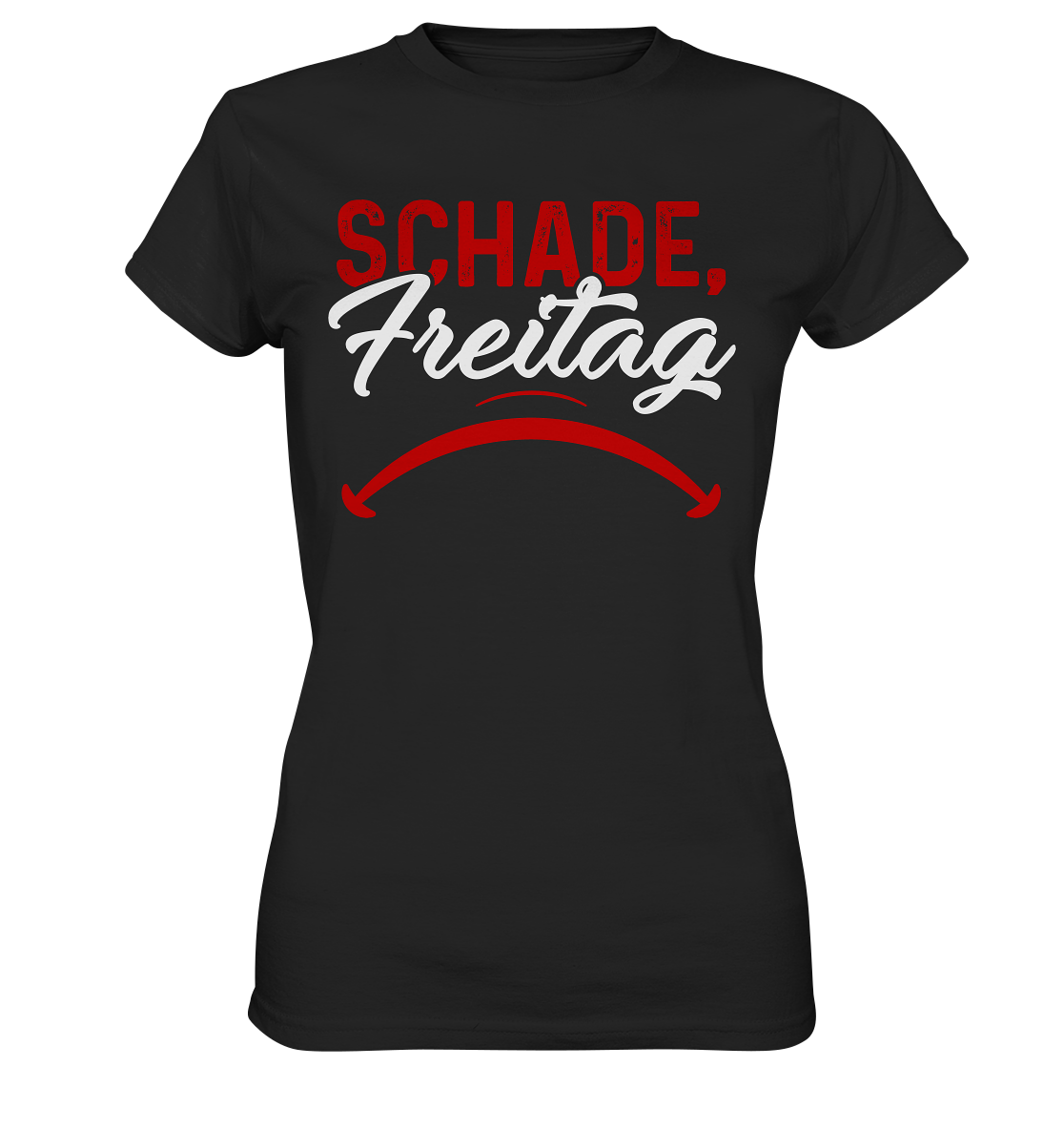 Schade Freitag - Ladies Premium Shirt