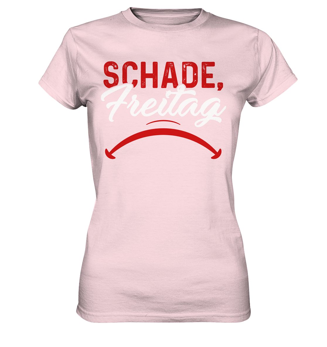 Schade Freitag - Ladies Premium Shirt