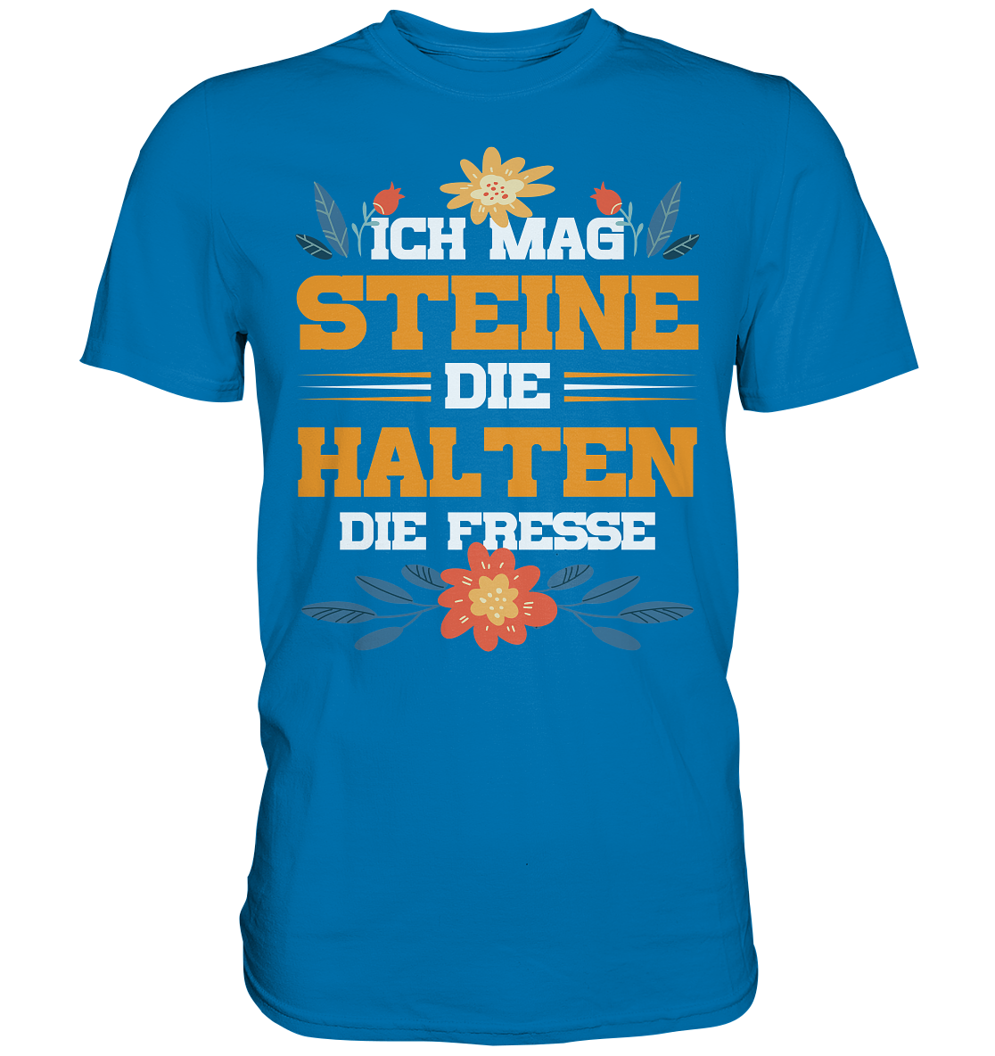 Ich mag Steine - Premium Shirt