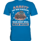 Arbeit ist wie kacken - Premium Shirt