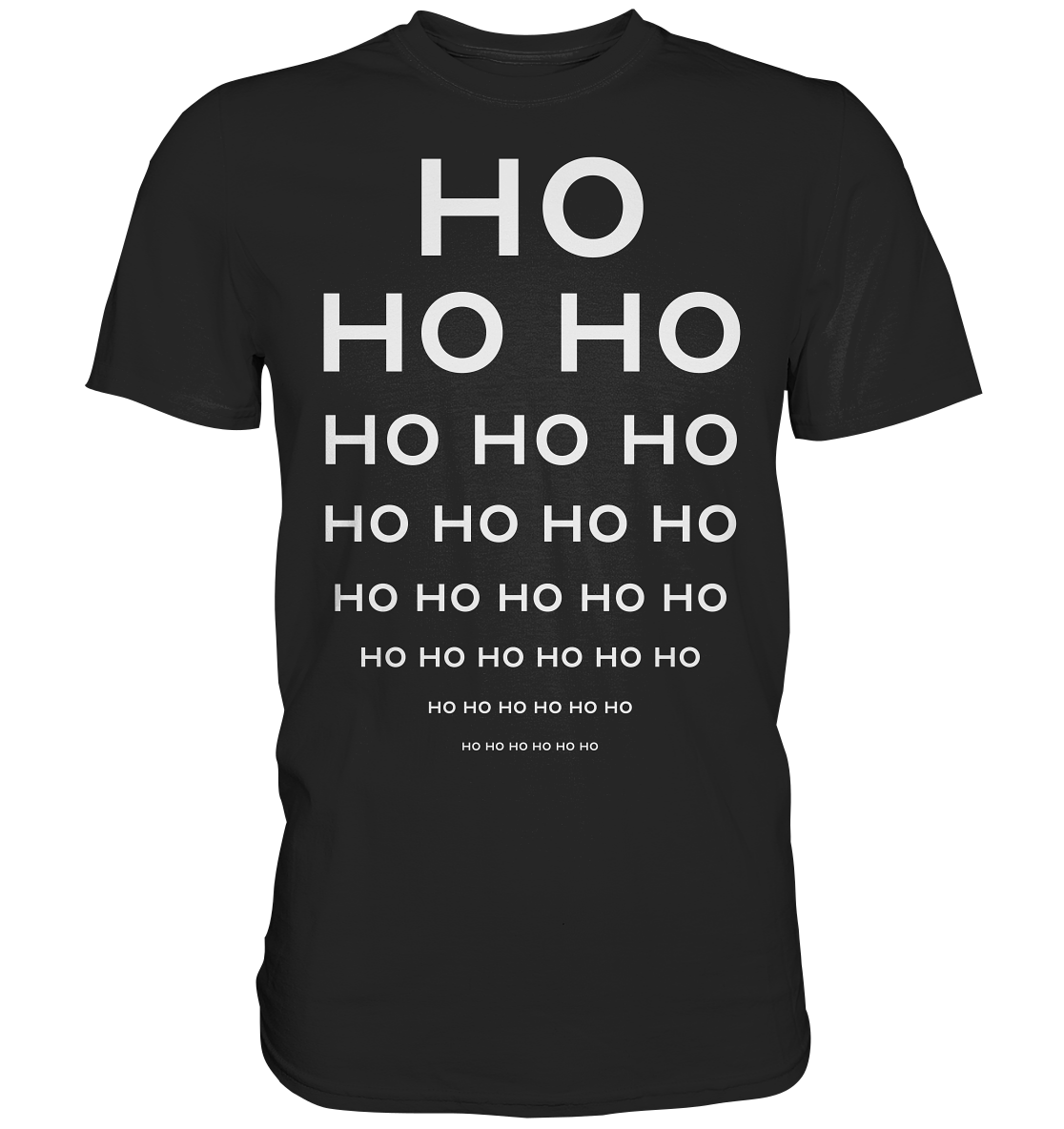 Ho Ho Ho  - Premium Shirt