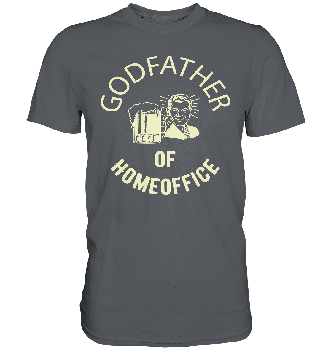 Godfather of Homeoffice - Premium Shirt