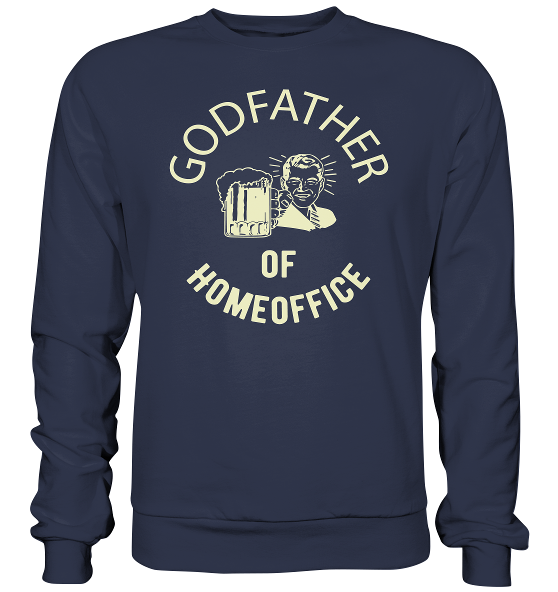 Godfather of Homeoffice - Premium Sweatshirt